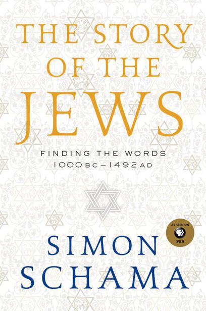 The Story of the Jews - Volume 1 - Simon Schama